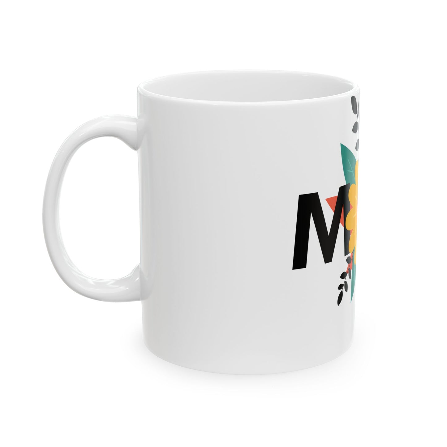 Personalized Mom Floral Ceramic Mug - Gift for Mother's Day, Birthdays, Holidays, Coffee Lover, Tea Time  Digital Art