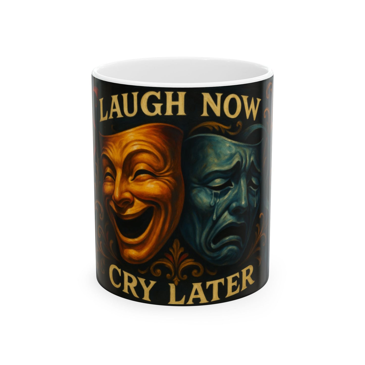 Laugh Now Cry Later Ceramic Mug - Unique Gift for Friends, Coffee Lovers, Humor Enthusiasts, Birthday, Graduation Digital Art