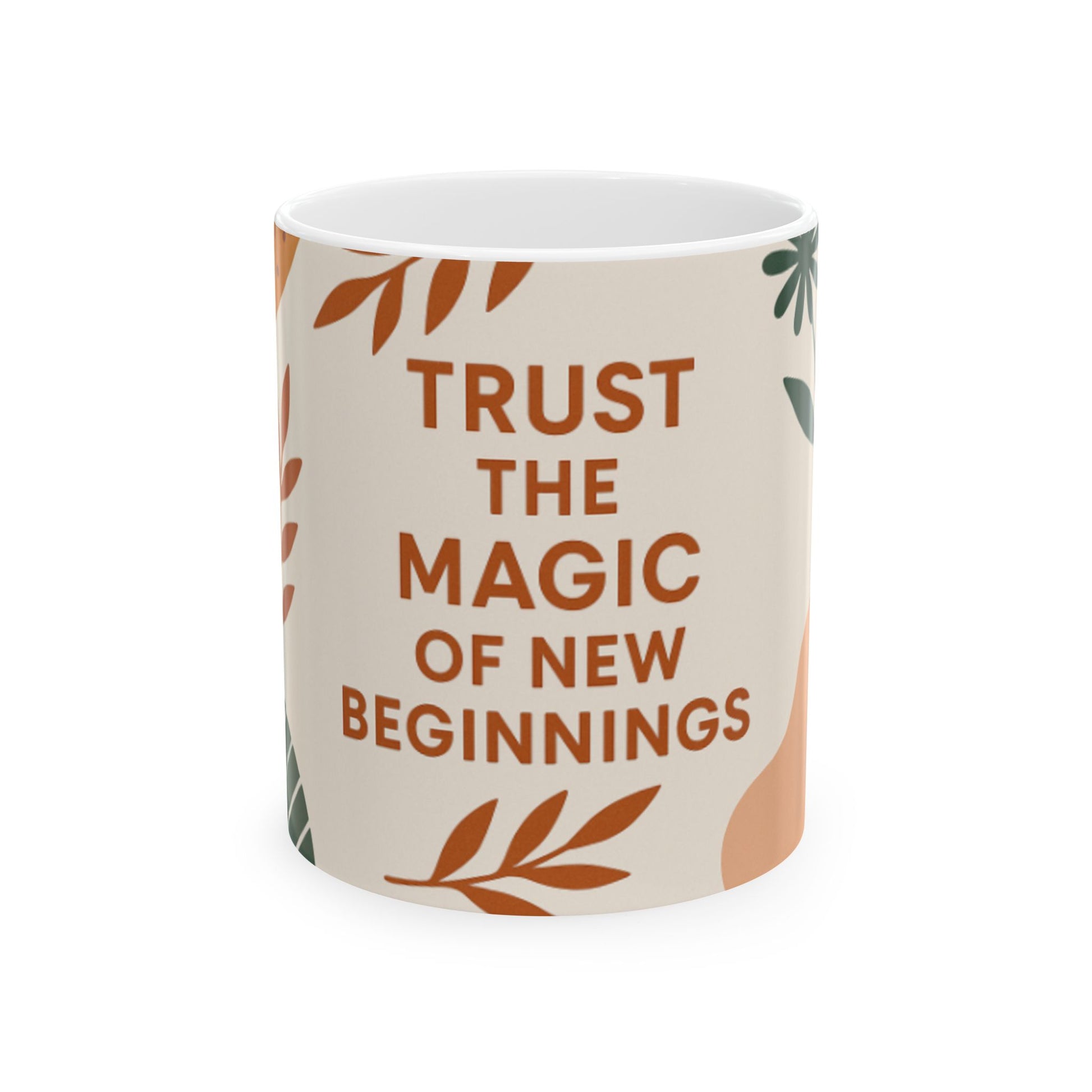 Magic of New Beginnings Ceramic Mug, Inspirational Coffee Cup, Gift for Her, Motivational Drinkware, Positive Vibes Mug  Digital Art