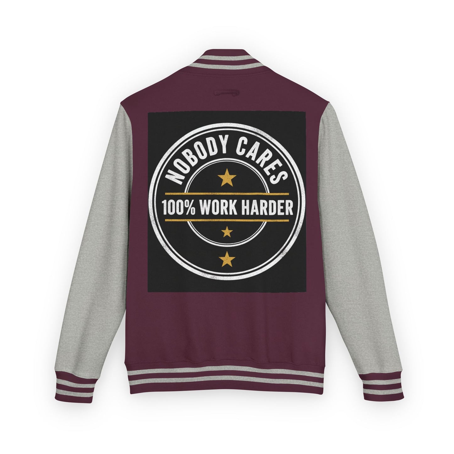 Letterman Jacket — "Nobody Cares, 100% Work Harder" Motivational Varsity Coat