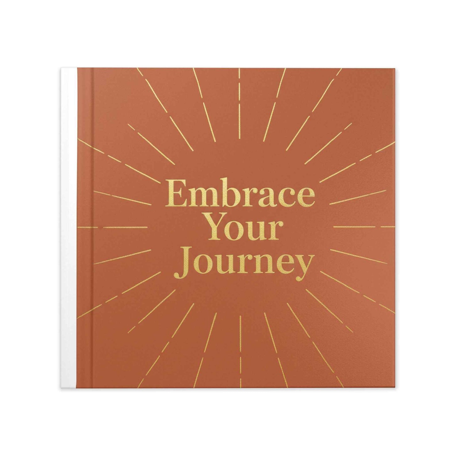 Embrace Your Journey Hardcover Photo Book — Inspirational Keepsake