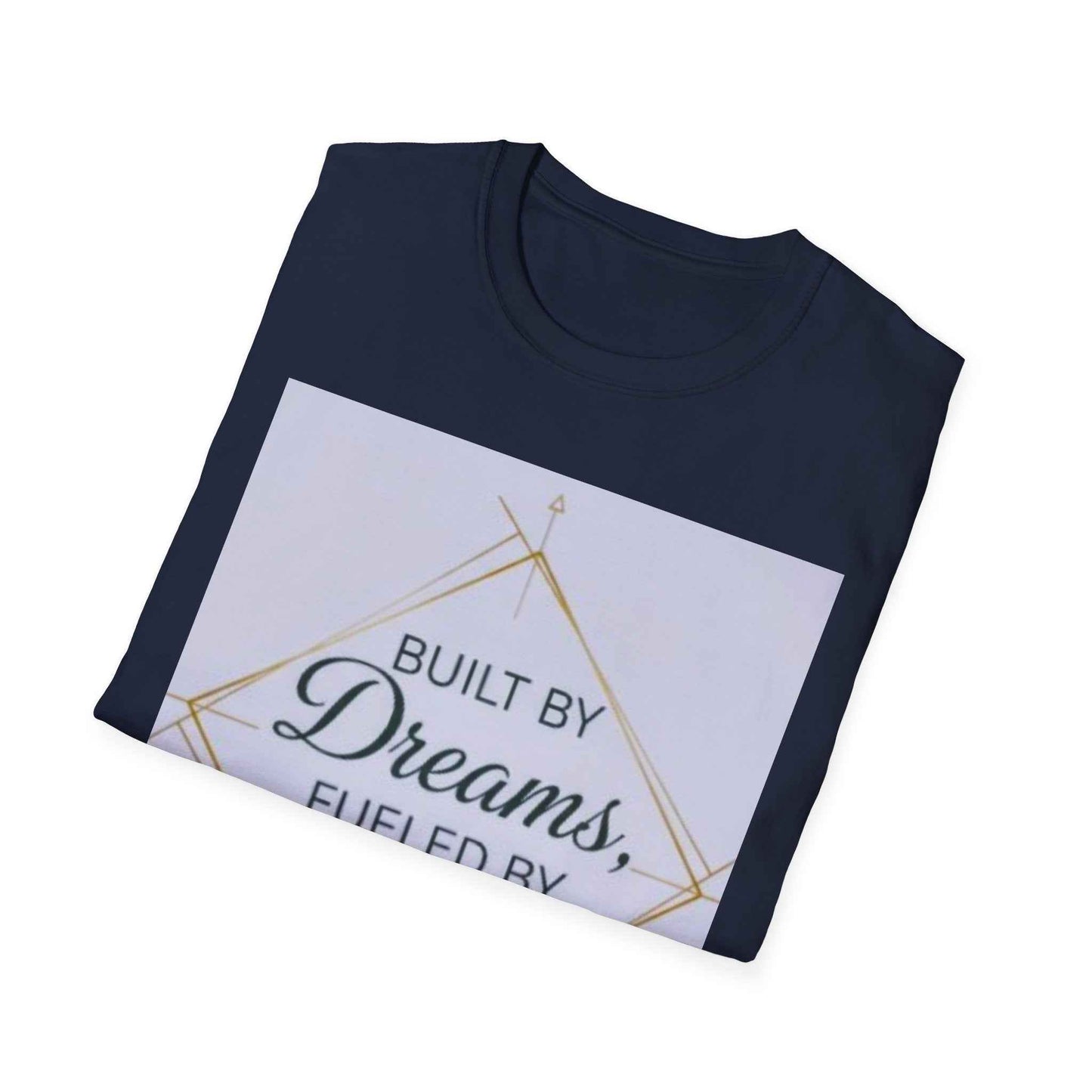 Built by Dreams Fueled by Action T-Shirt