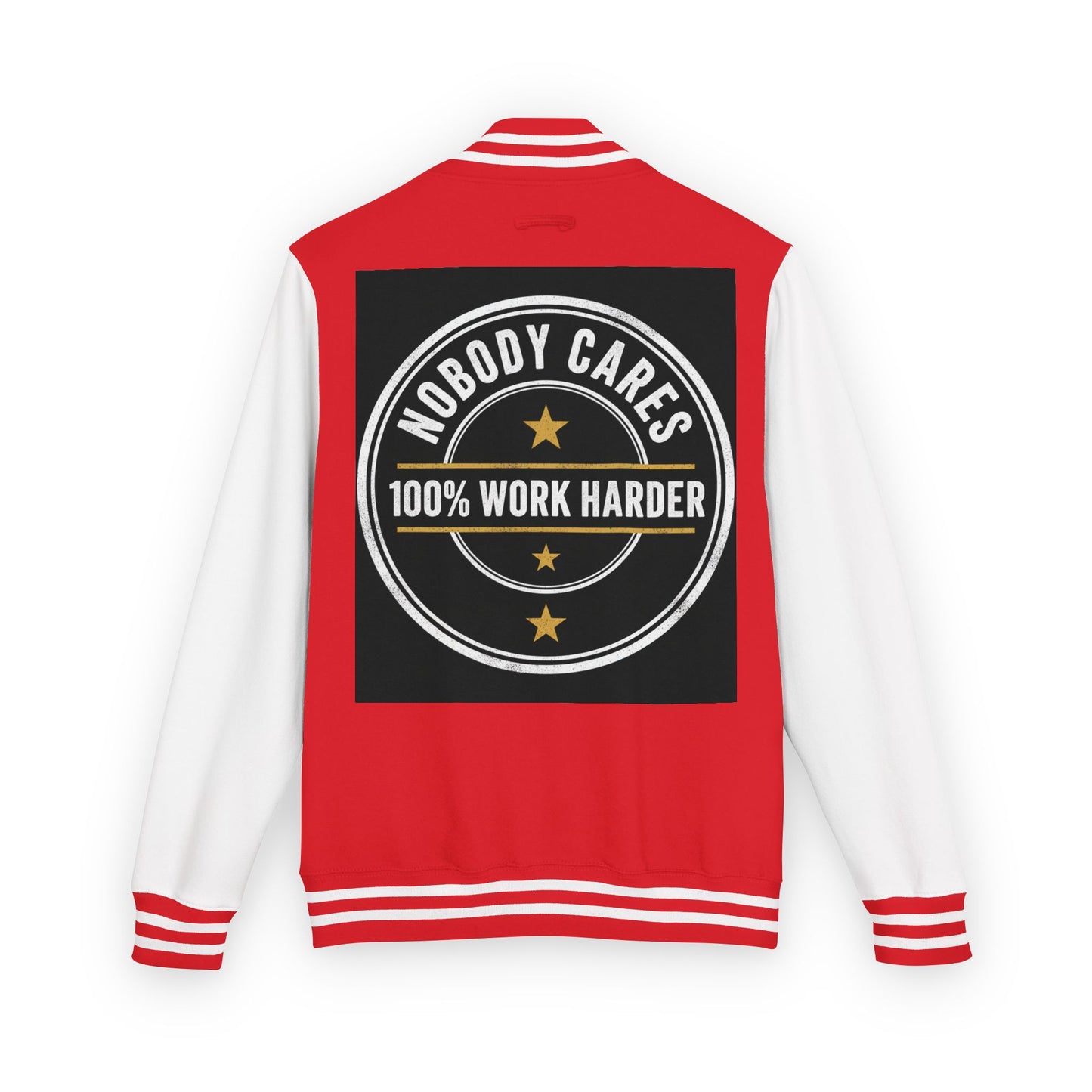 Letterman Jacket — "Nobody Cares, 100% Work Harder" Motivational Varsity Coat