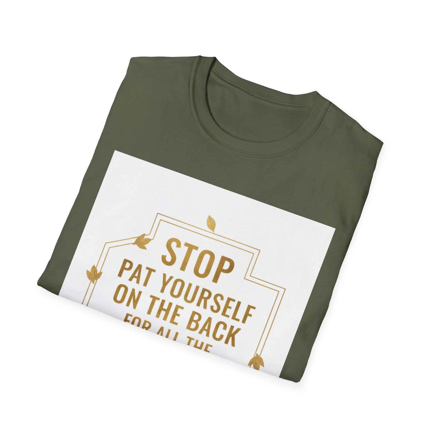 Motivational Tee — “Stop, Pat Yourself on the Back for All the Great Things You Do”