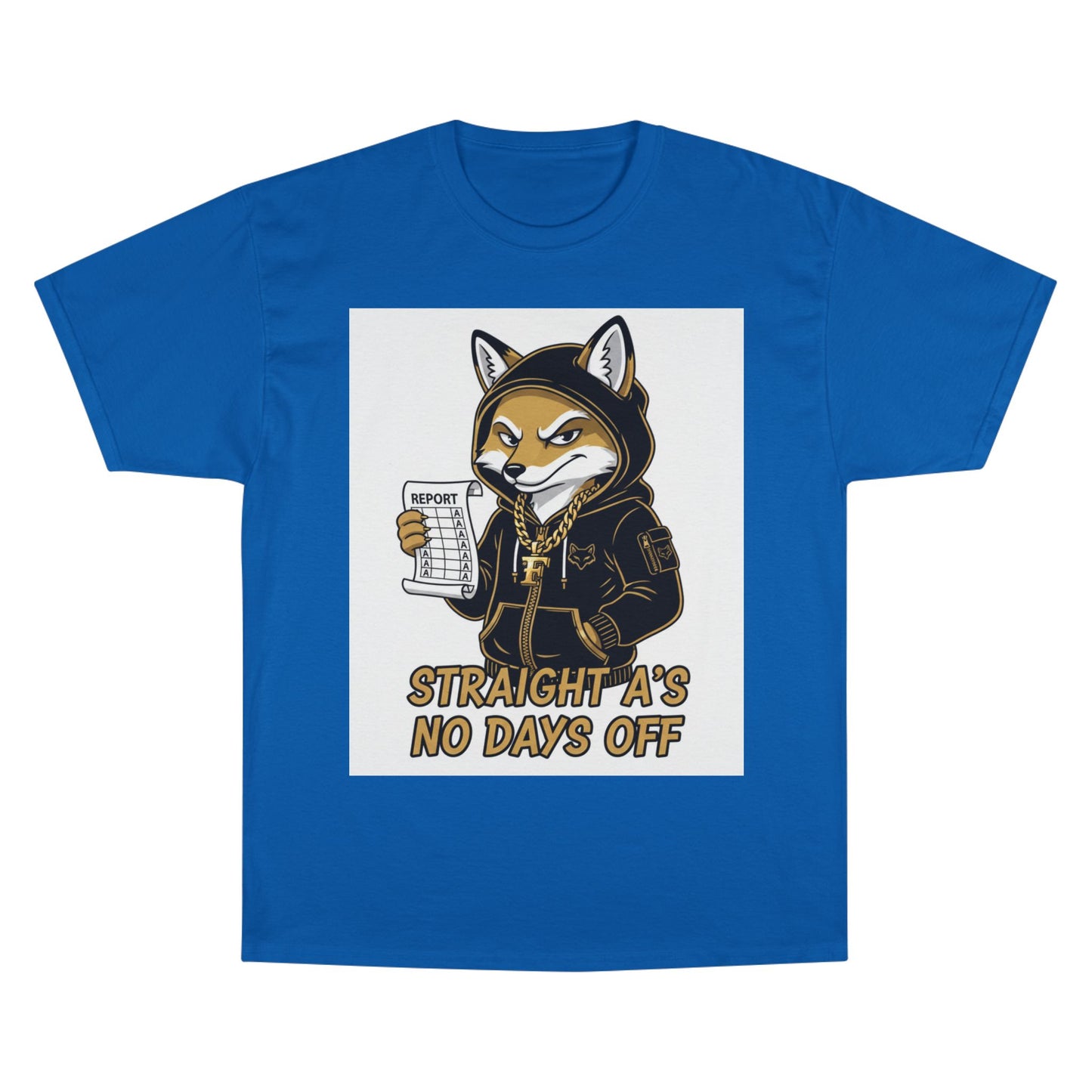Straight A's No Days Off T-Shirt — Student Champion Tee