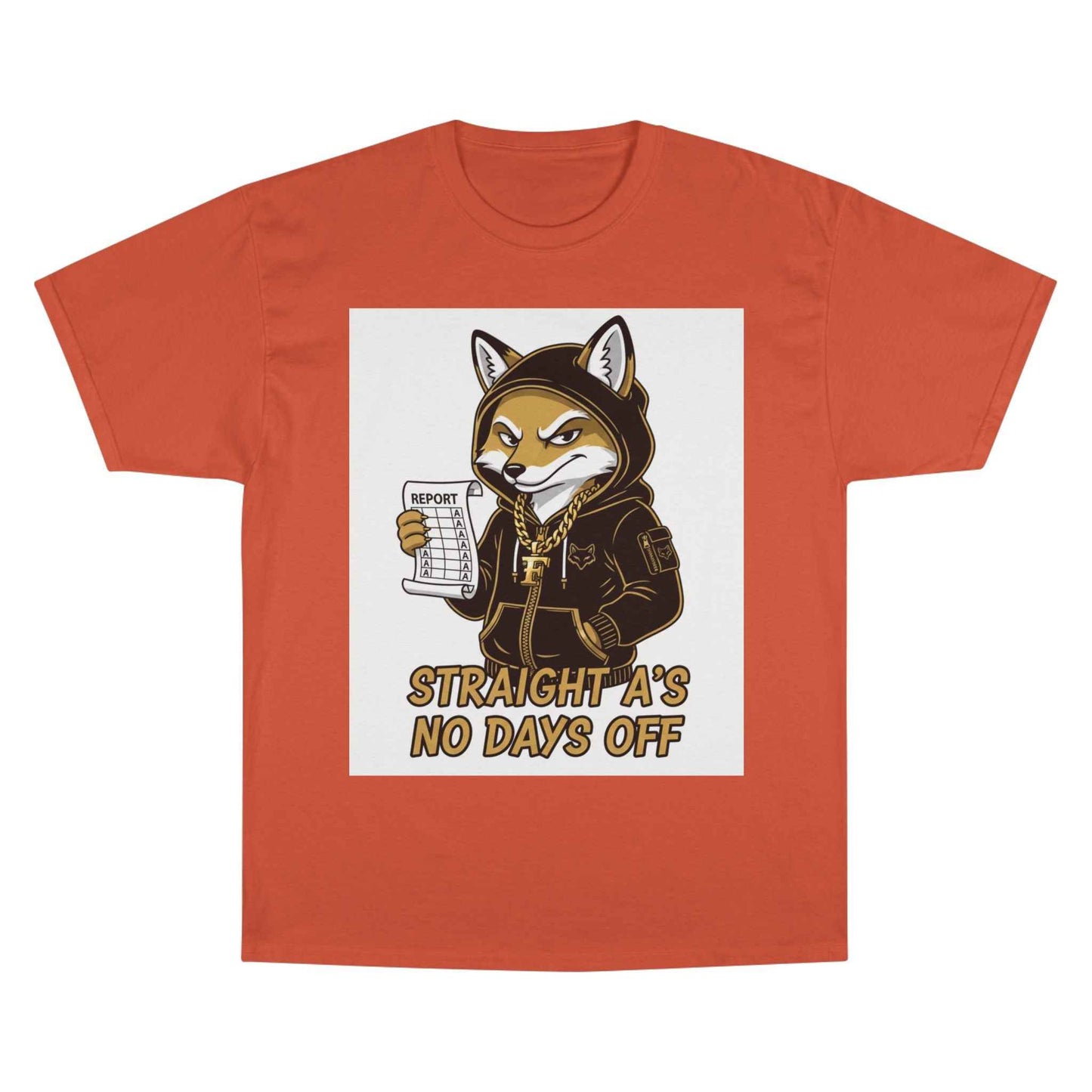 Straight A's No Days Off T-Shirt — Student Champion Tee