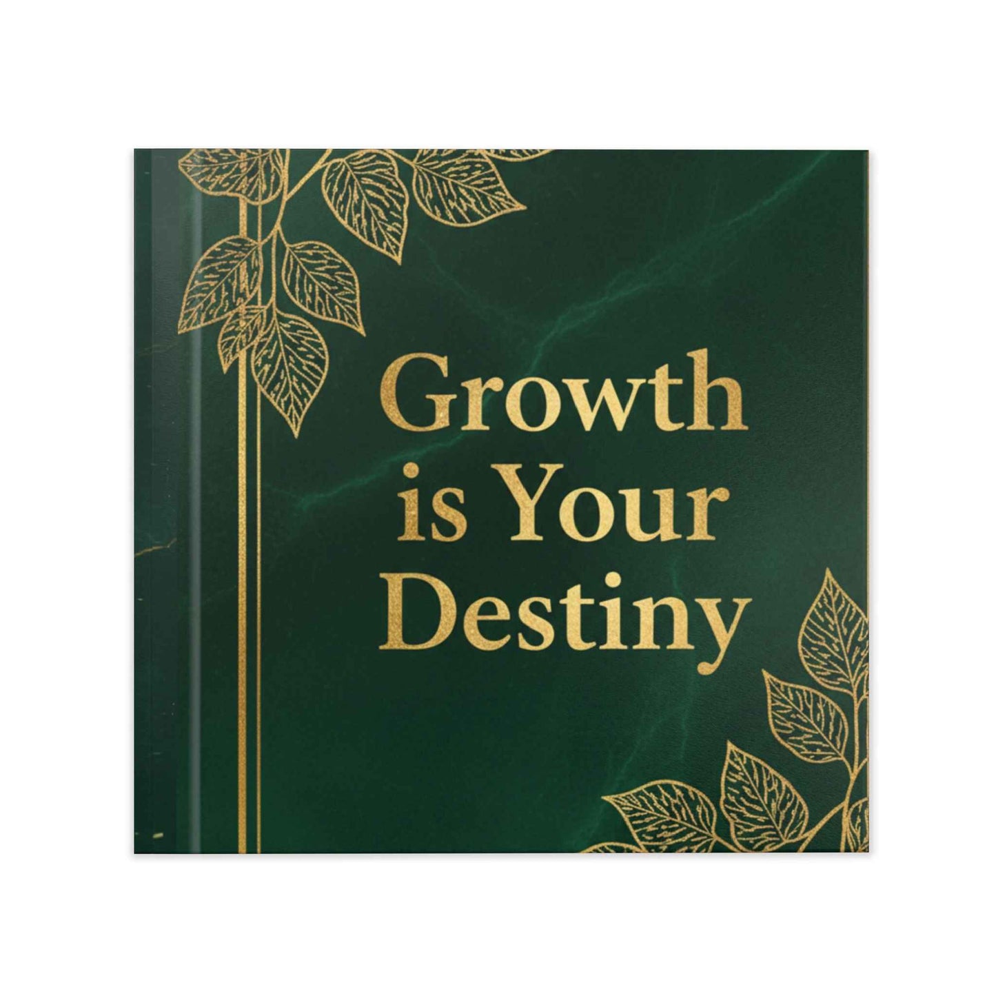 Hardcover Photo Book — "Growth is Your Destiny" Inspirational Keepsake