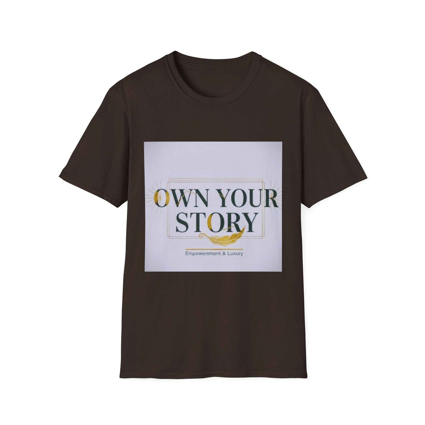 Own Your Story T-Shirt — Inspirational Empowerment Tee