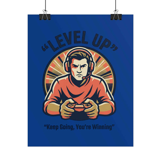 Level Up Gamer Poster — "Keep Going, You're Winning" Motivational Gaming Wall Art