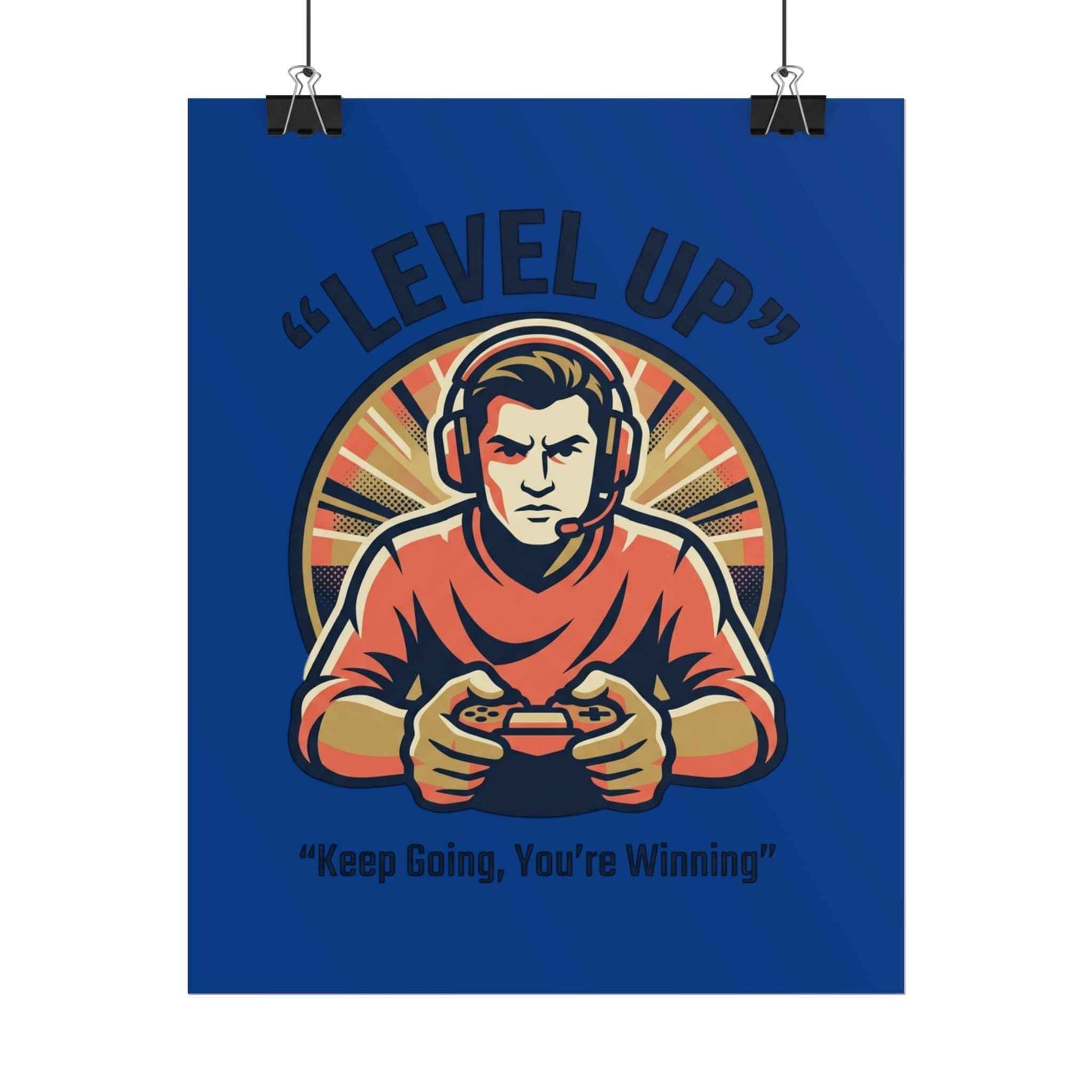 Level Up Gamer Poster — "Keep Going, You're Winning" Motivational Gaming Wall Art