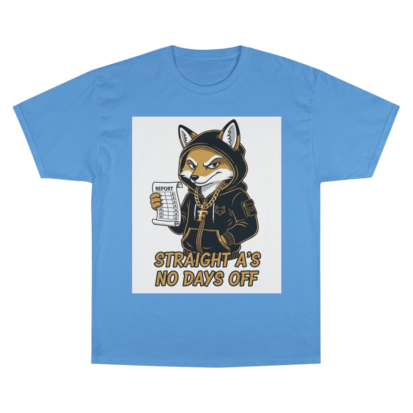 Straight A's No Days Off T-Shirt — Student Champion Tee