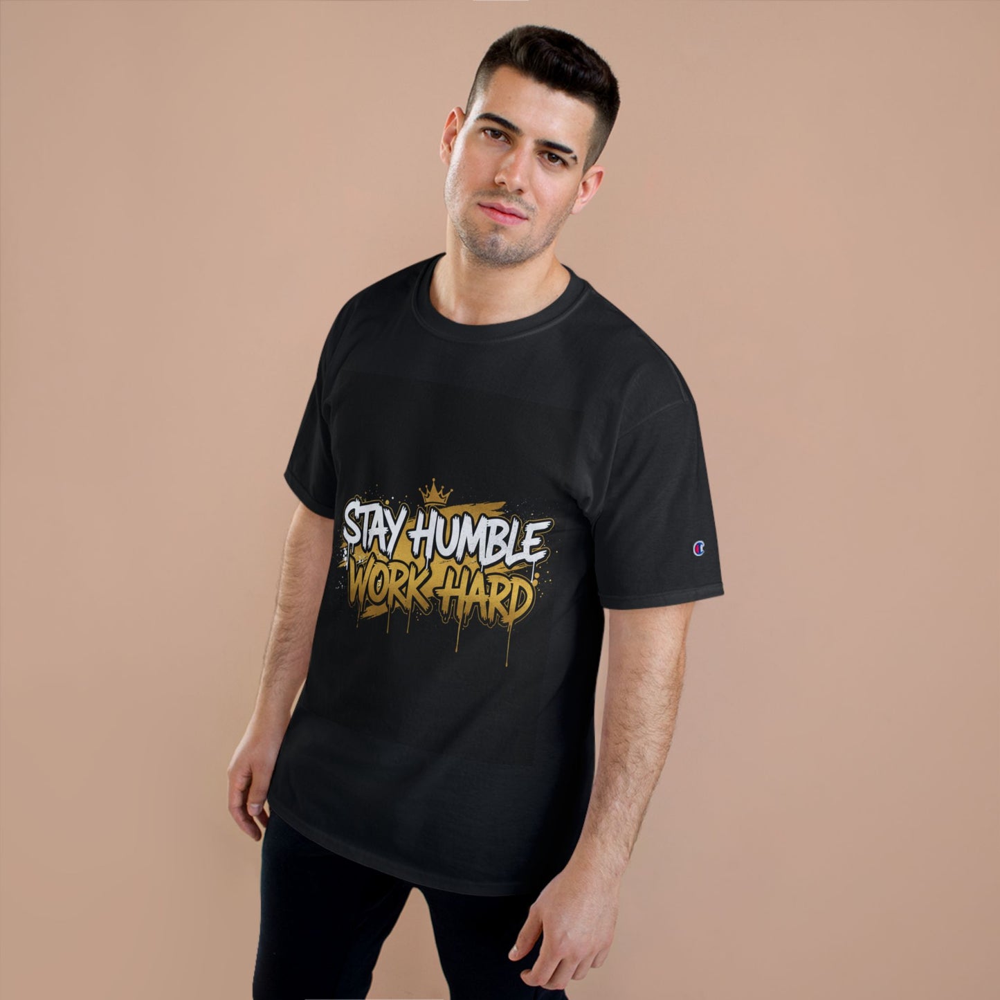 Stay Humble Work Hard T-Shirt