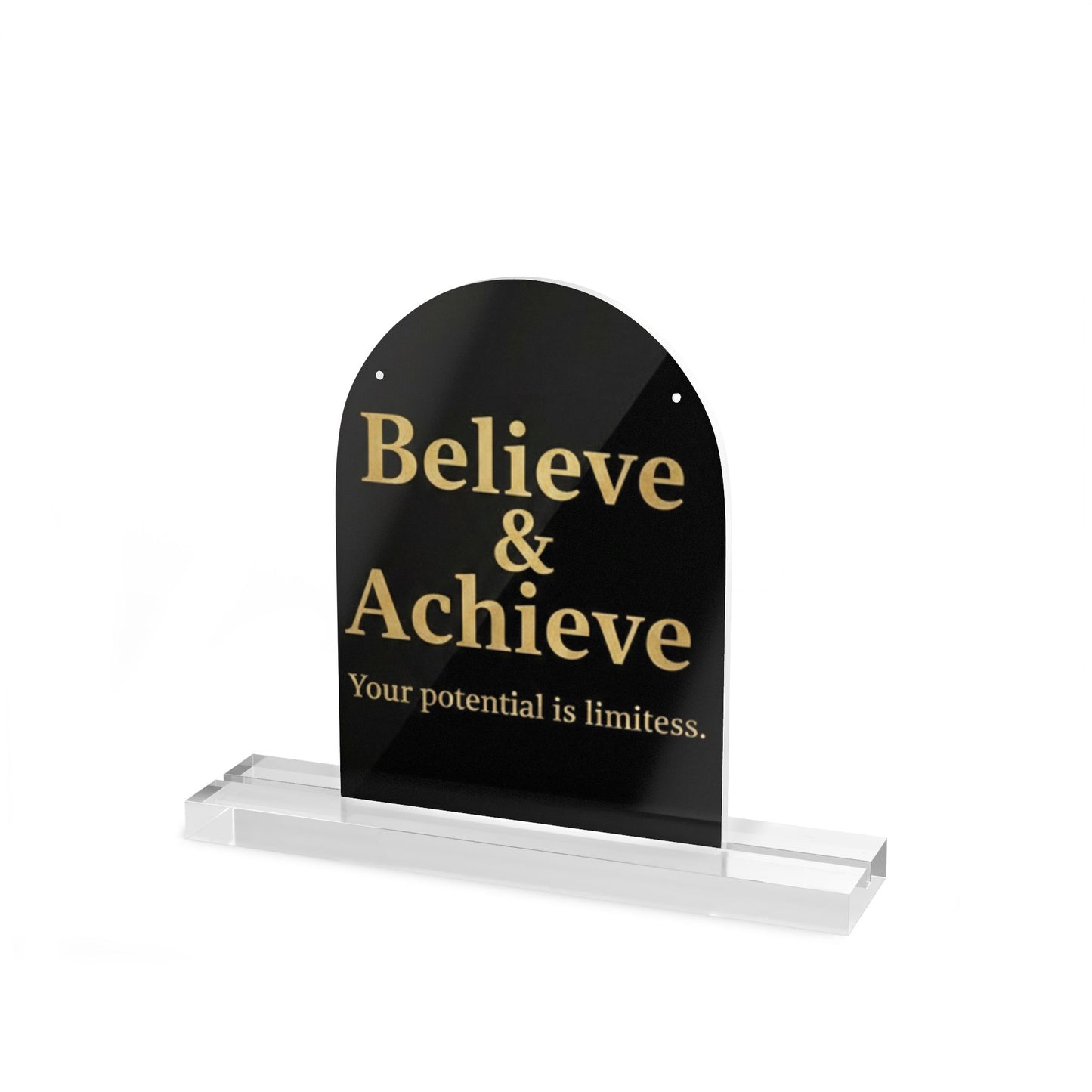 Acrylic Dome Table Sign — “Believe & Achieve” Motivational Desk Plaque