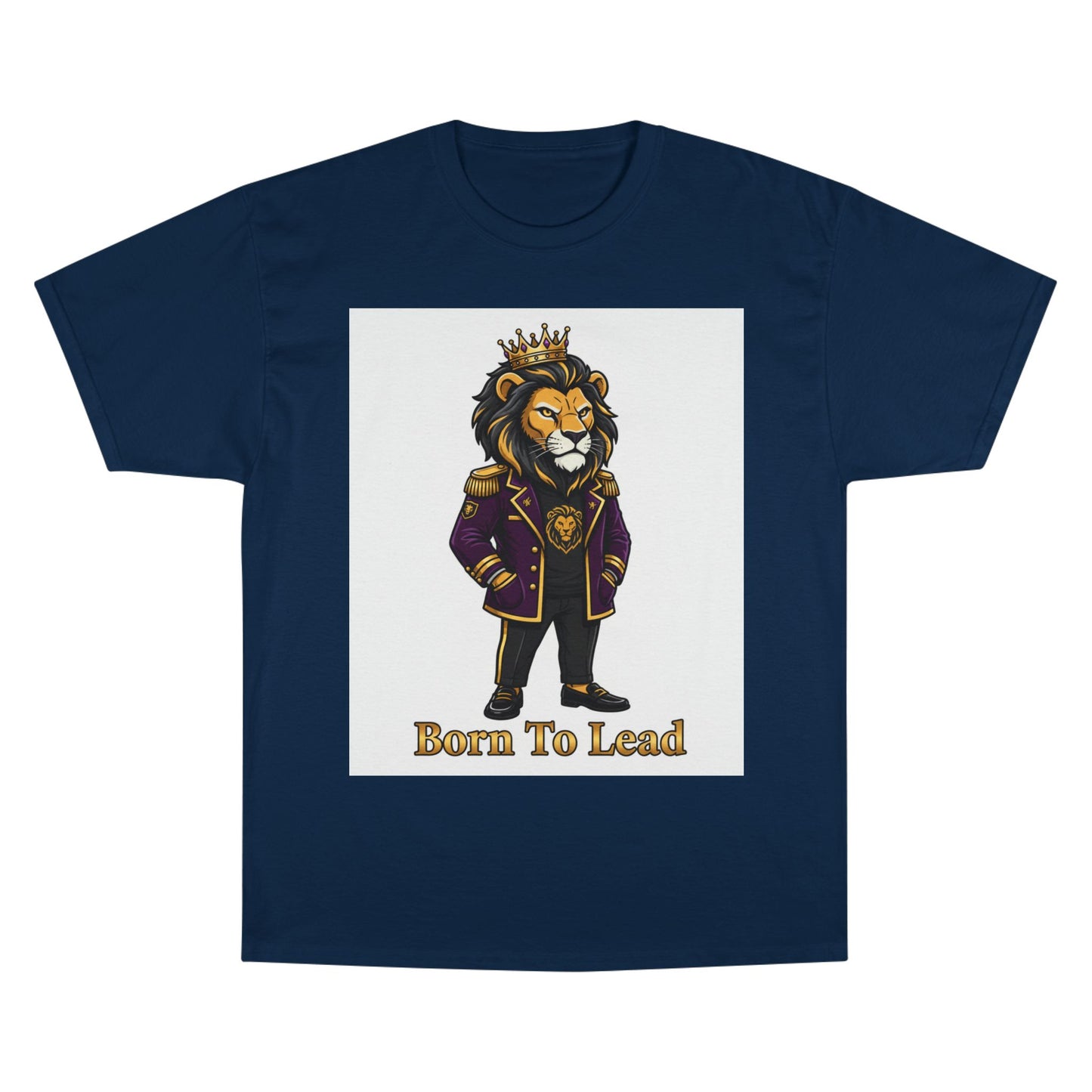 Born To Lead Lion T-Shirt — Regal Crowned Lion Graphic Tee
