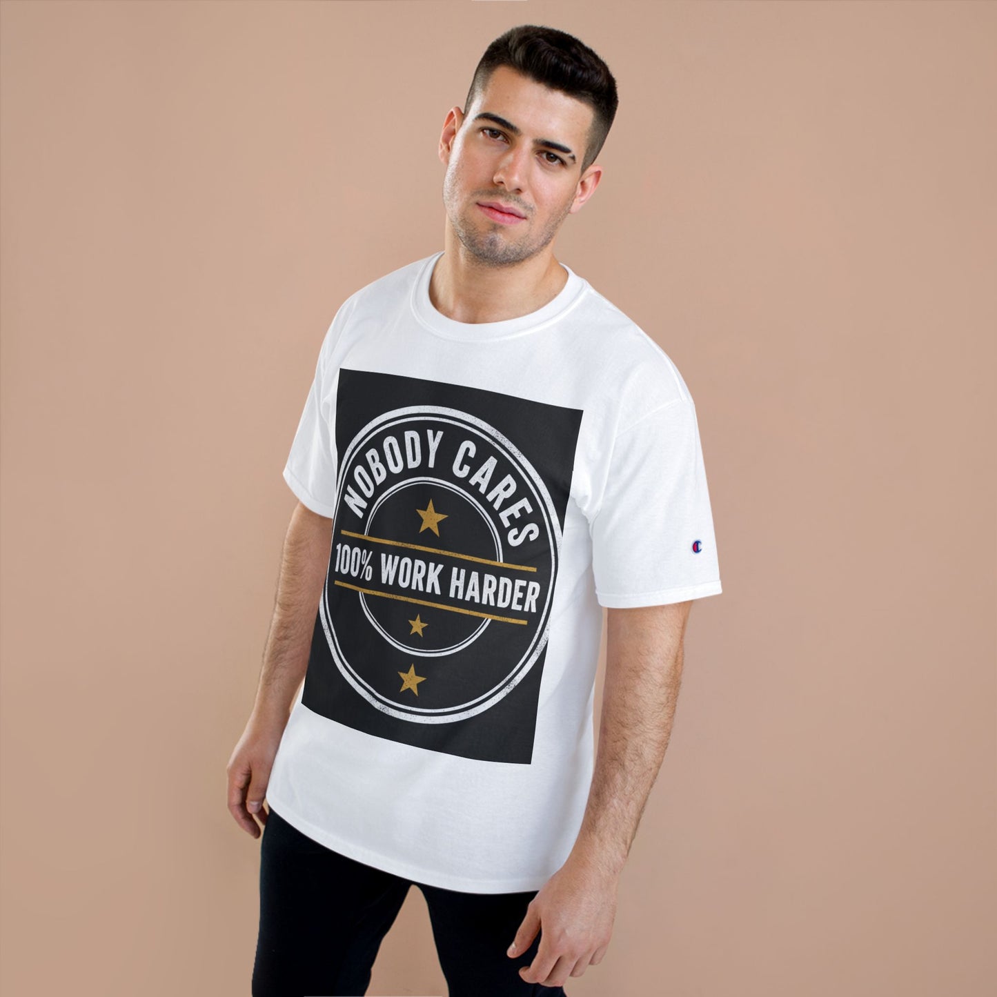 Nobody Cares 100% Work Harder T-Shirt