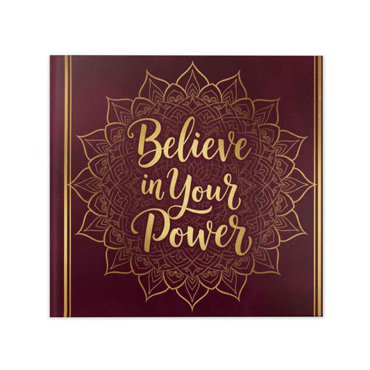 Believe in Your Power Hardcover Photo Book — Inspirational Keepsake