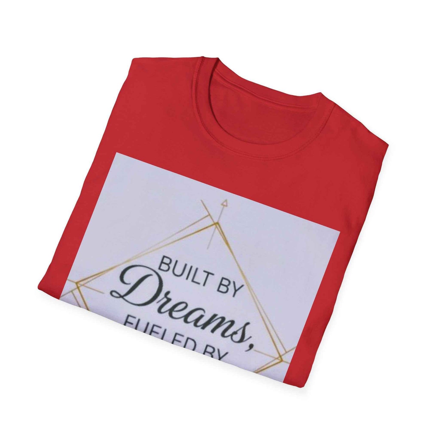 Built by Dreams Fueled by Action T-Shirt