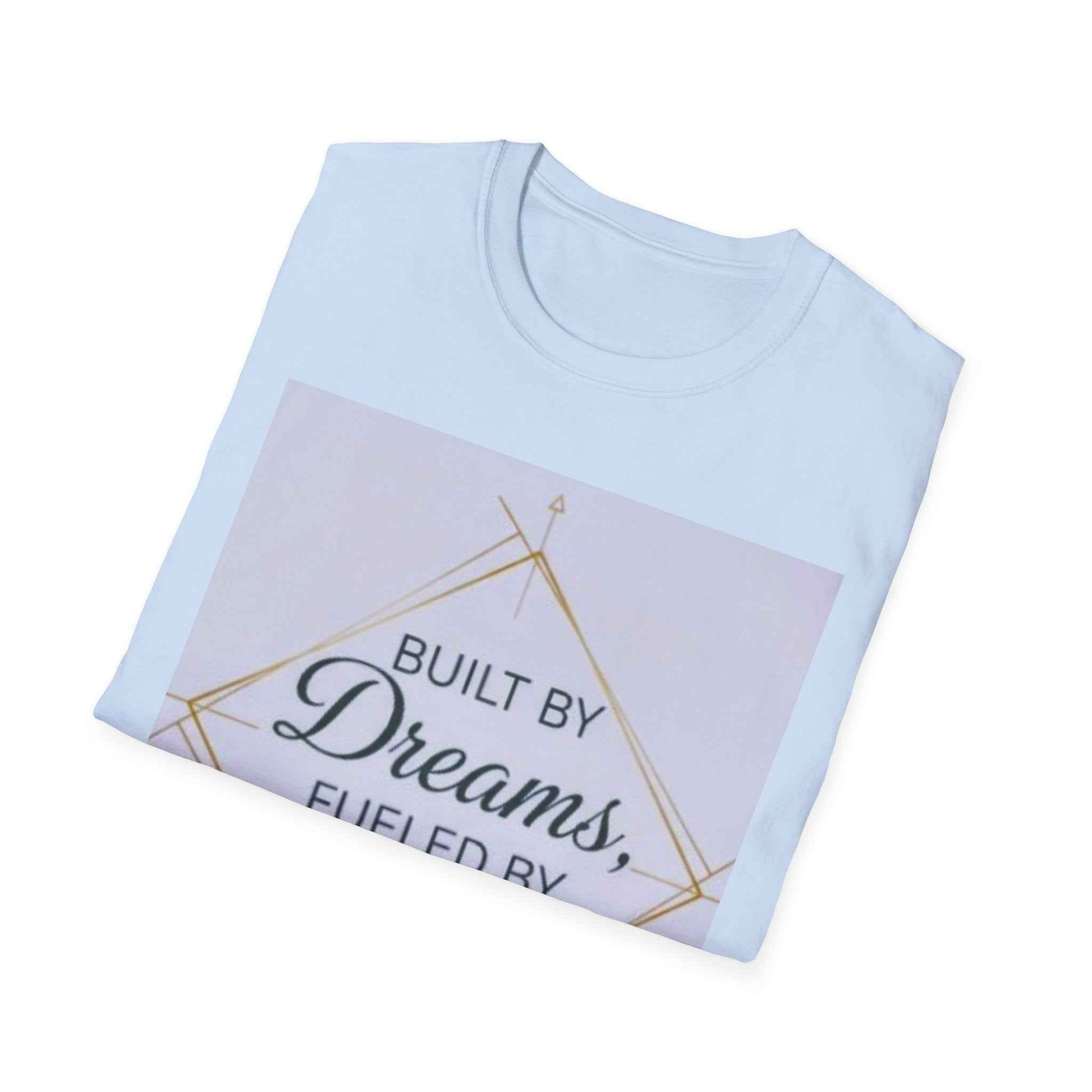 Built by Dreams Fueled by Action T-Shirt