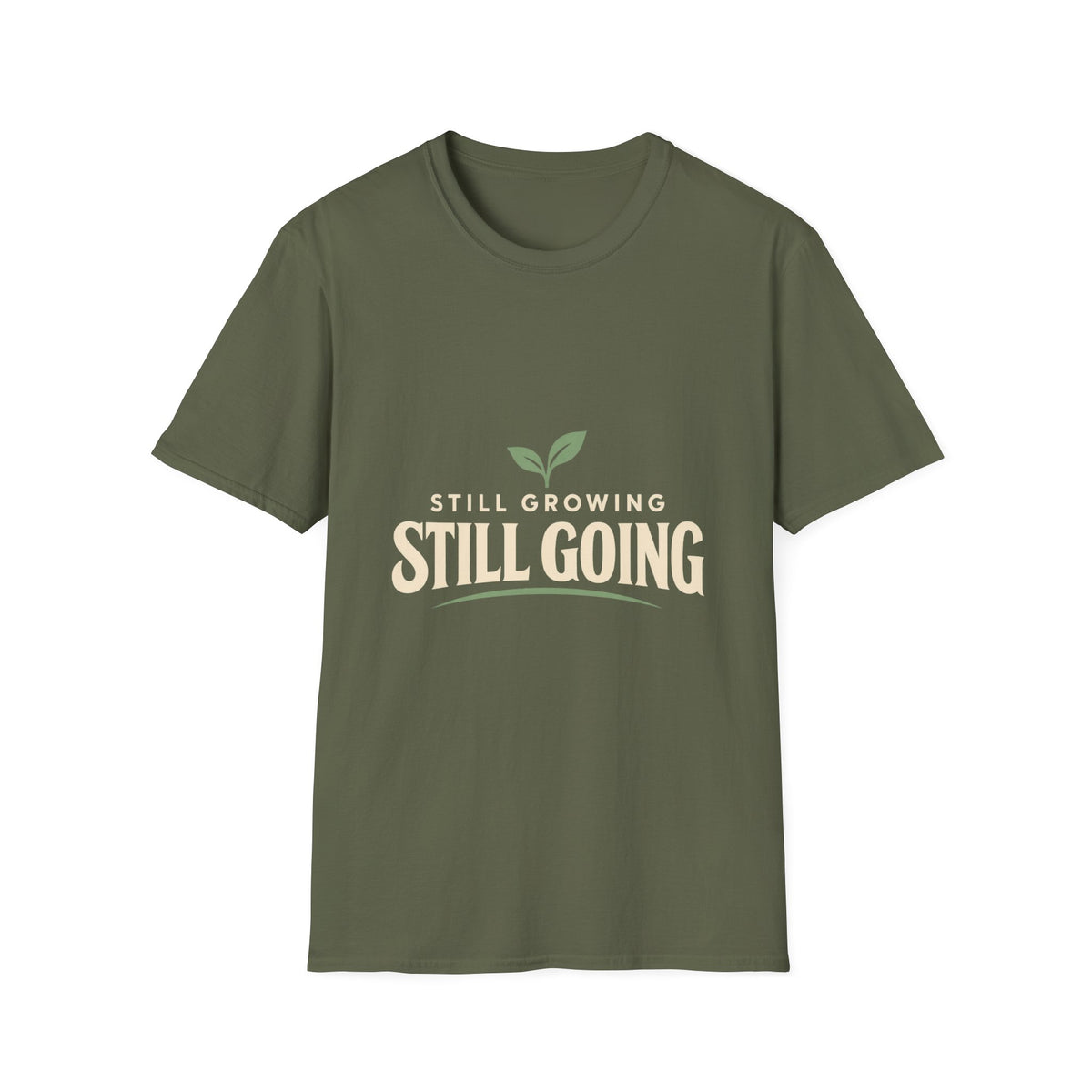 Still Growing Inspirational T-Shirt