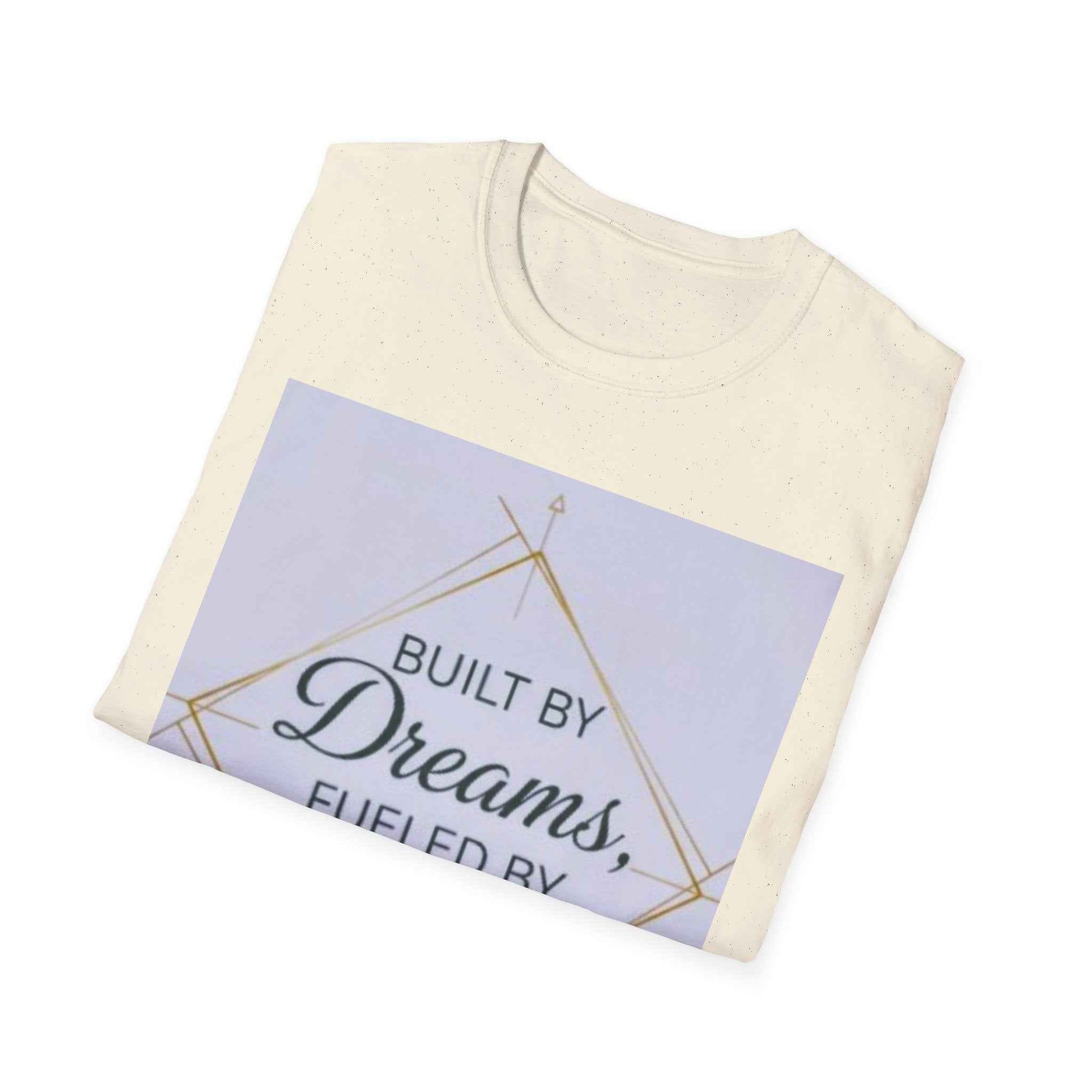 Built by Dreams Fueled by Action T-Shirt