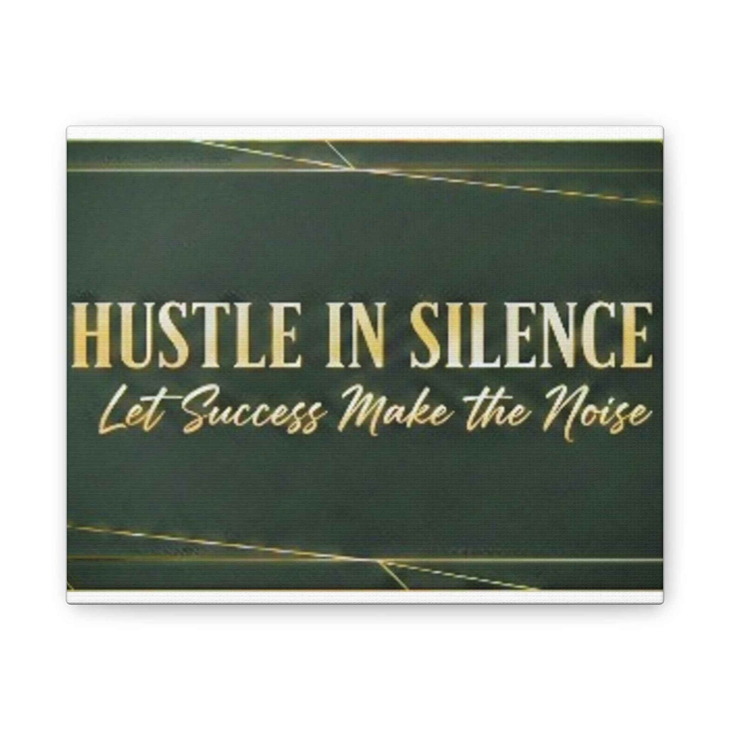 Hustle in Silence Canvas Wall Art — “Let Success Make the Noise” Motivational Office Decor