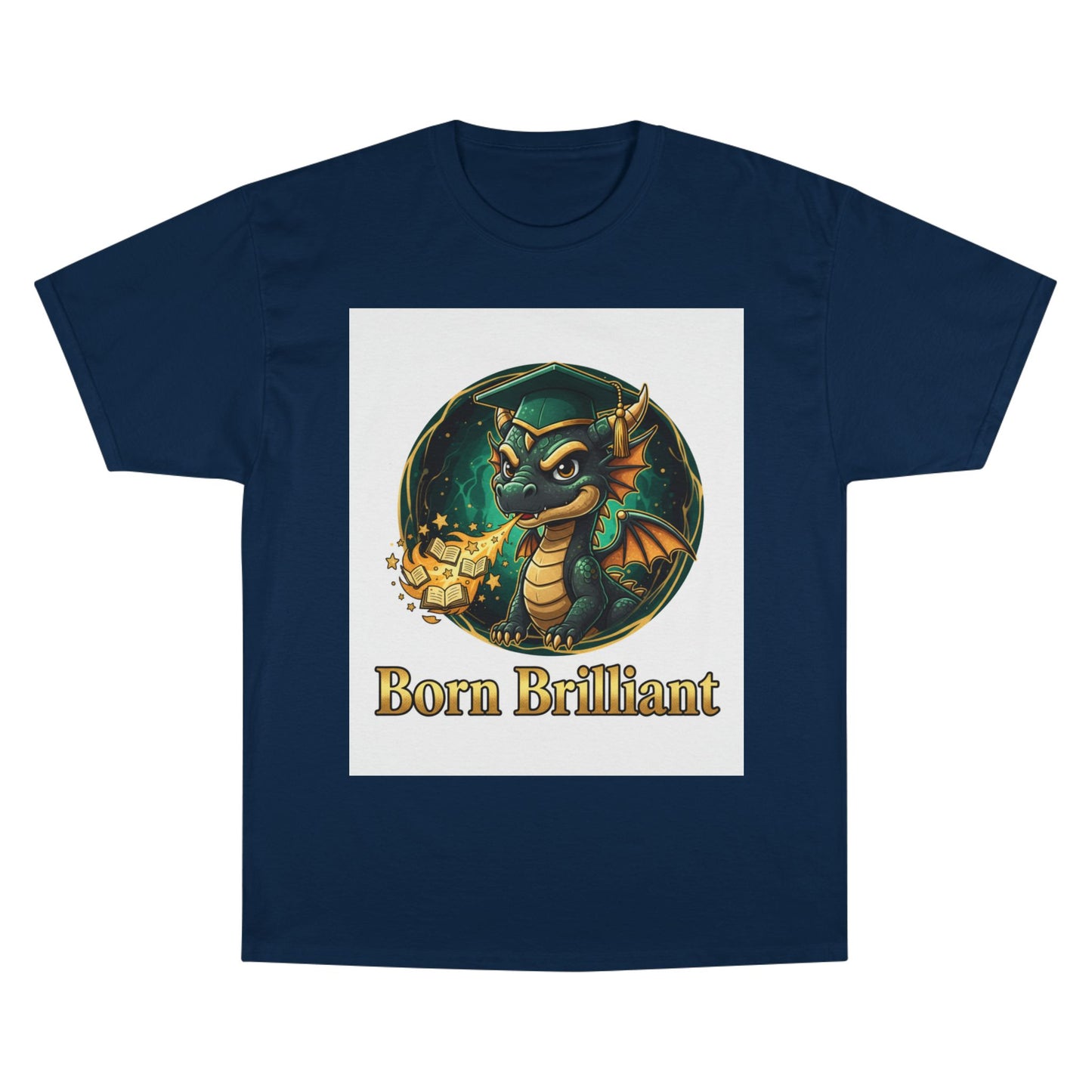 Born Brilliant Dragon T-Shirt