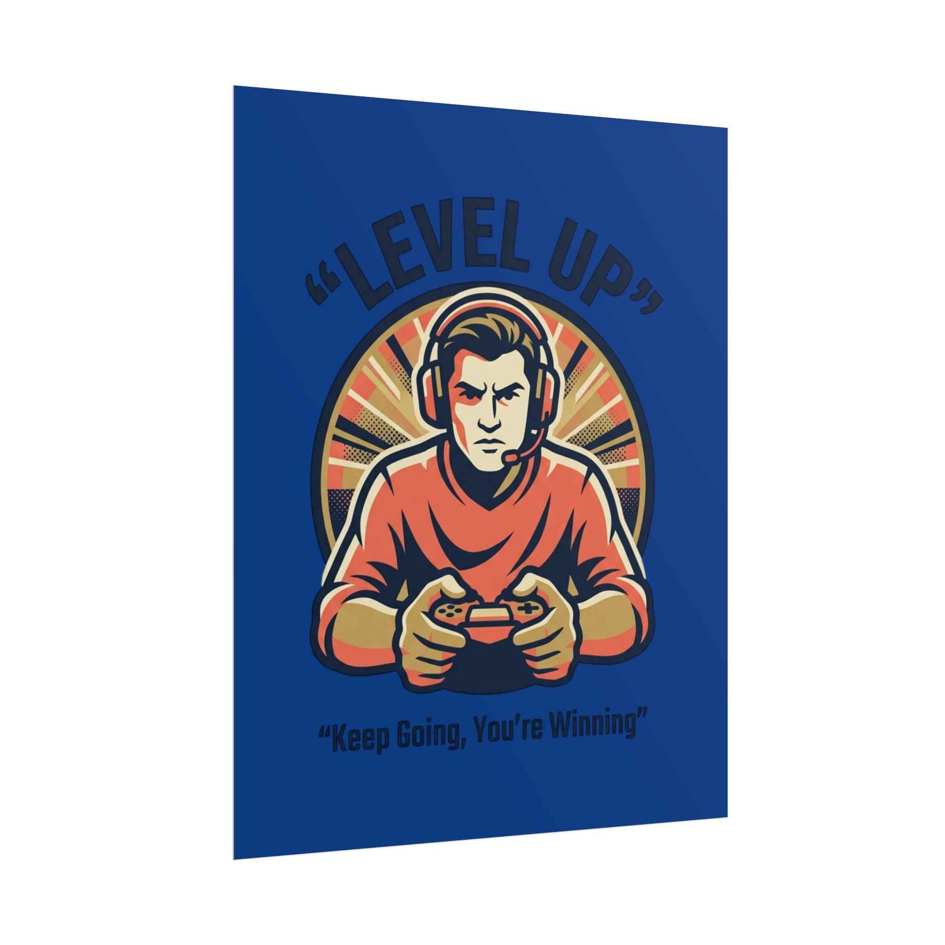 Level Up Gamer Poster — "Keep Going, You're Winning" Motivational Gaming Wall Art