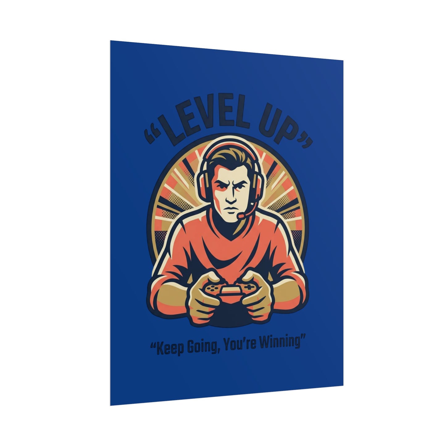 Level Up Gamer Poster — "Keep Going, You're Winning" Motivational Gaming Wall Art
