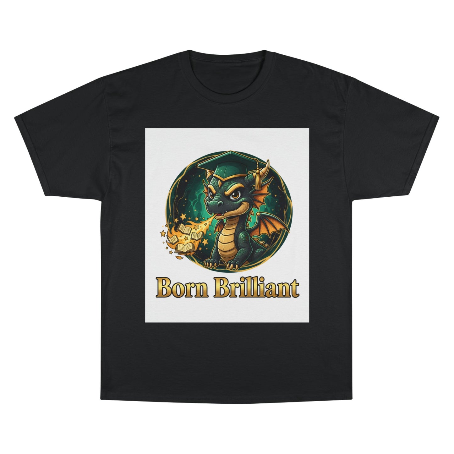 Born Brilliant Dragon T-Shirt