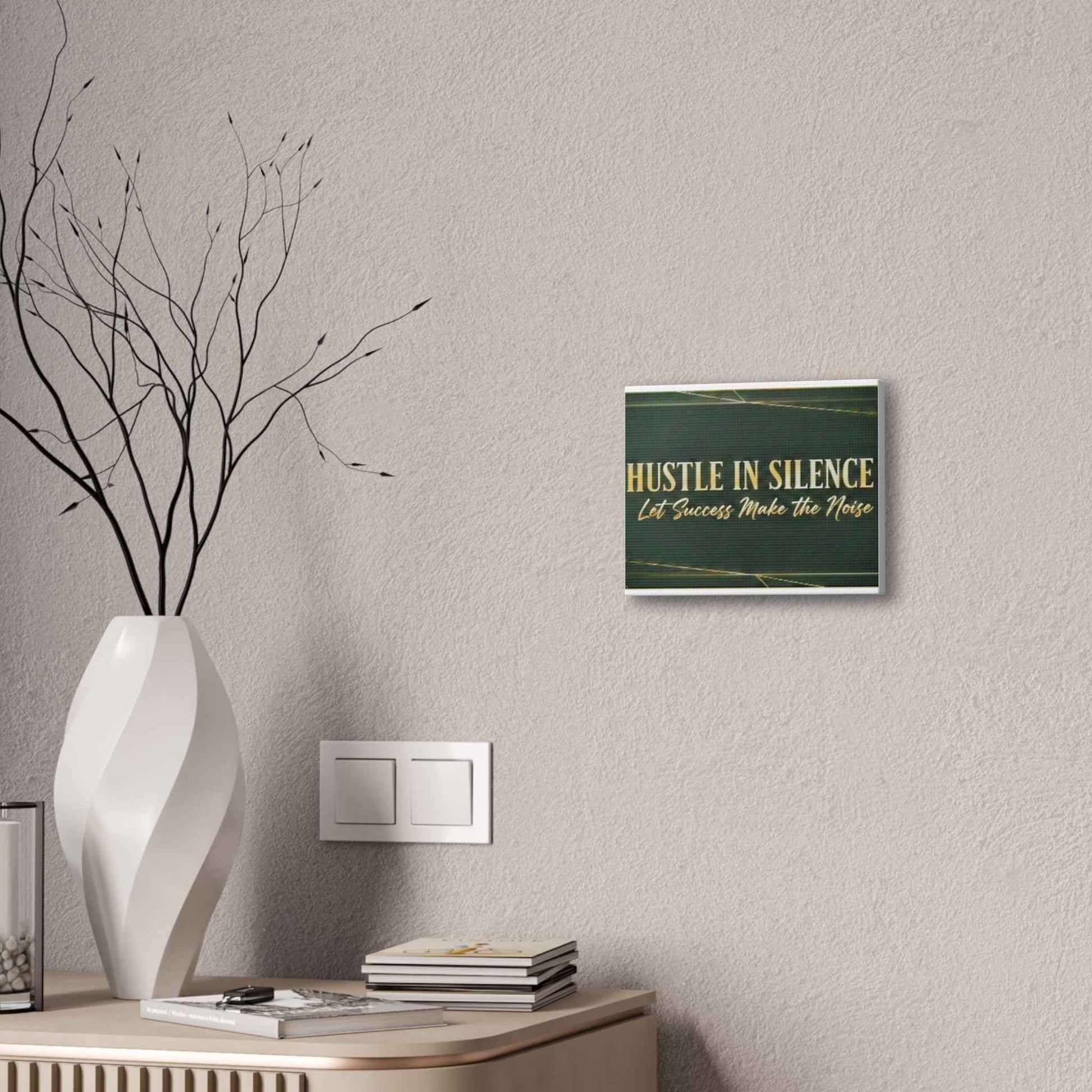 Hustle in Silence Canvas Wall Art — “Let Success Make the Noise” Motivational Office Decor
