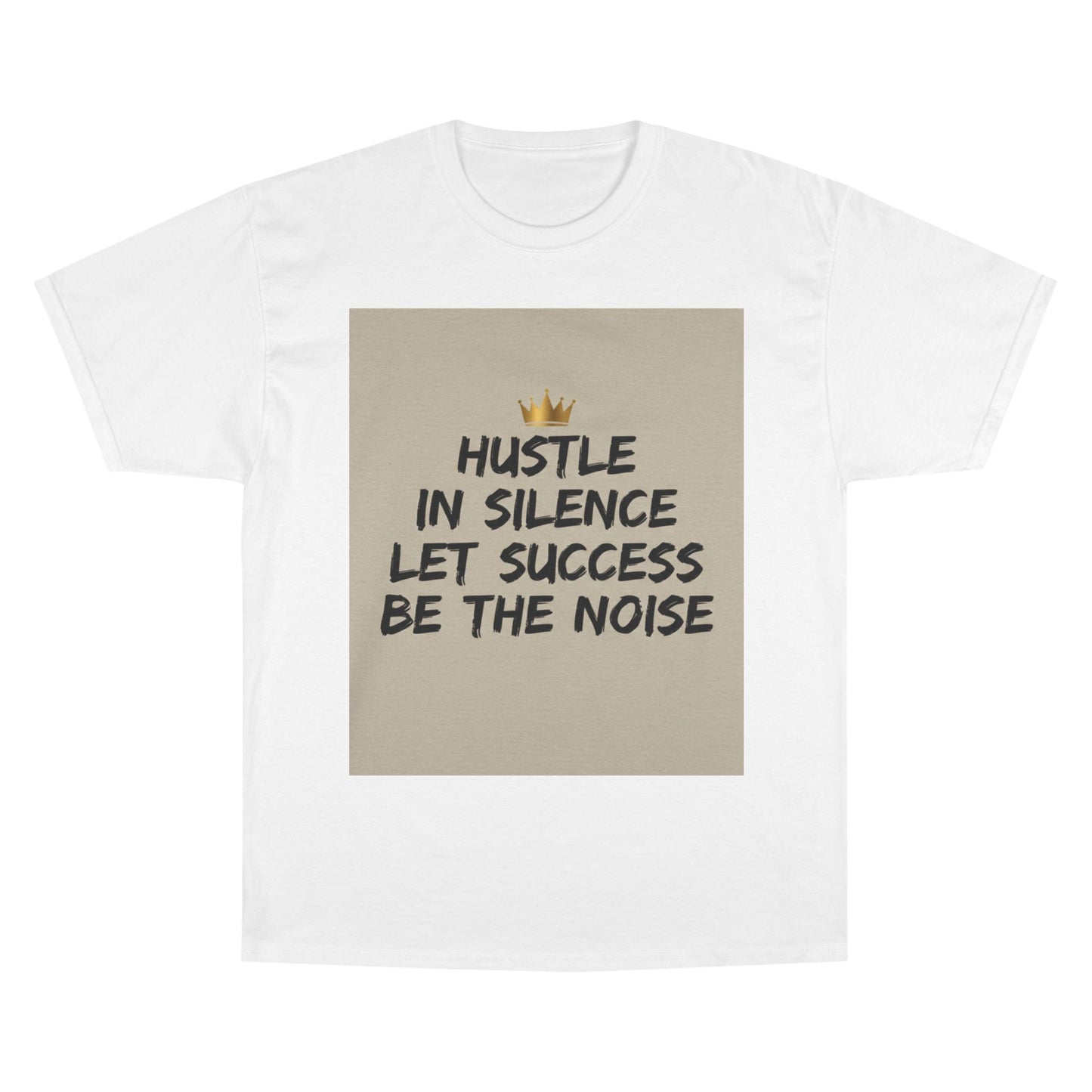 Hustle in Silence T-Shirt — "Let Success Be The Noise" Motivational Tee