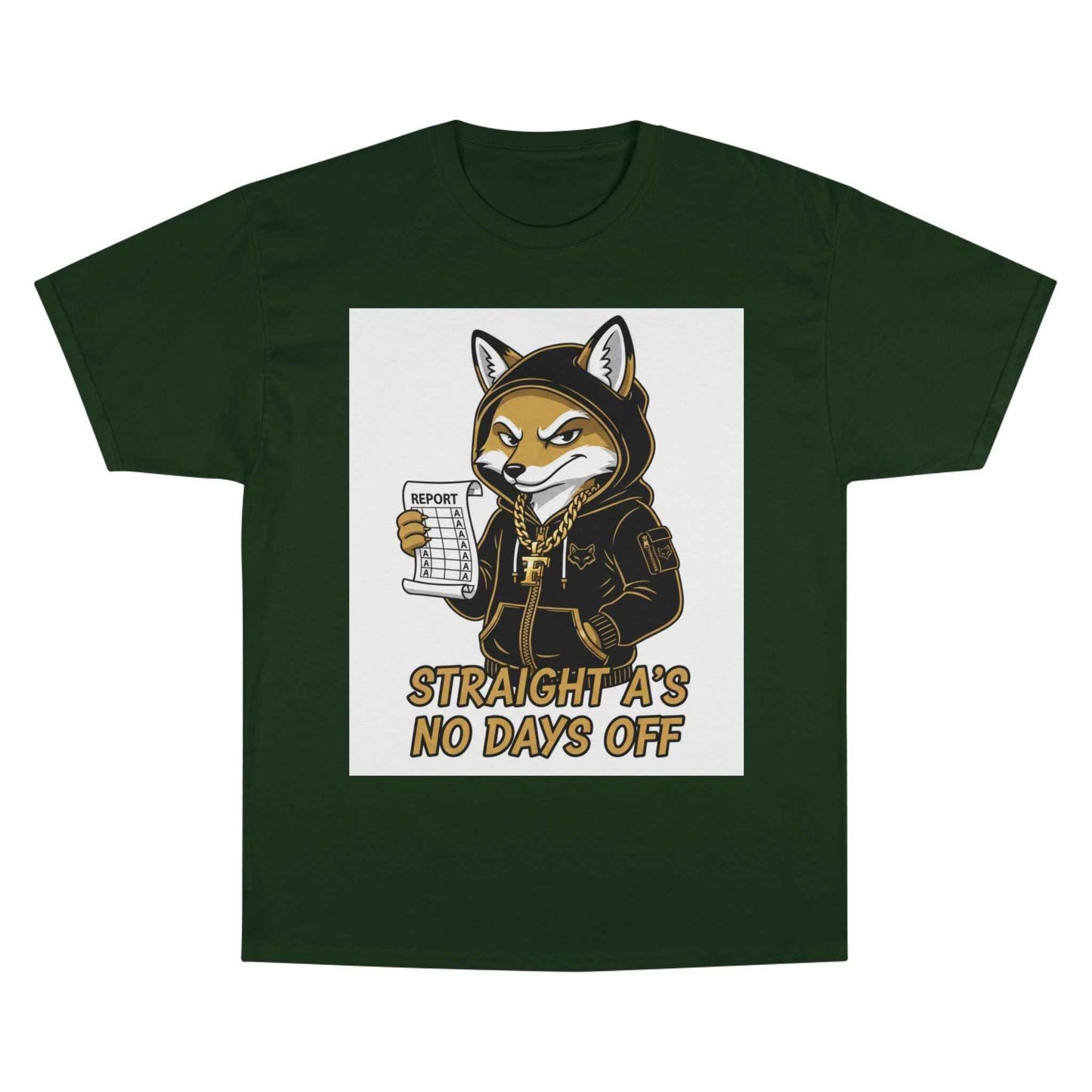 Straight A's No Days Off T-Shirt — Student Champion Tee