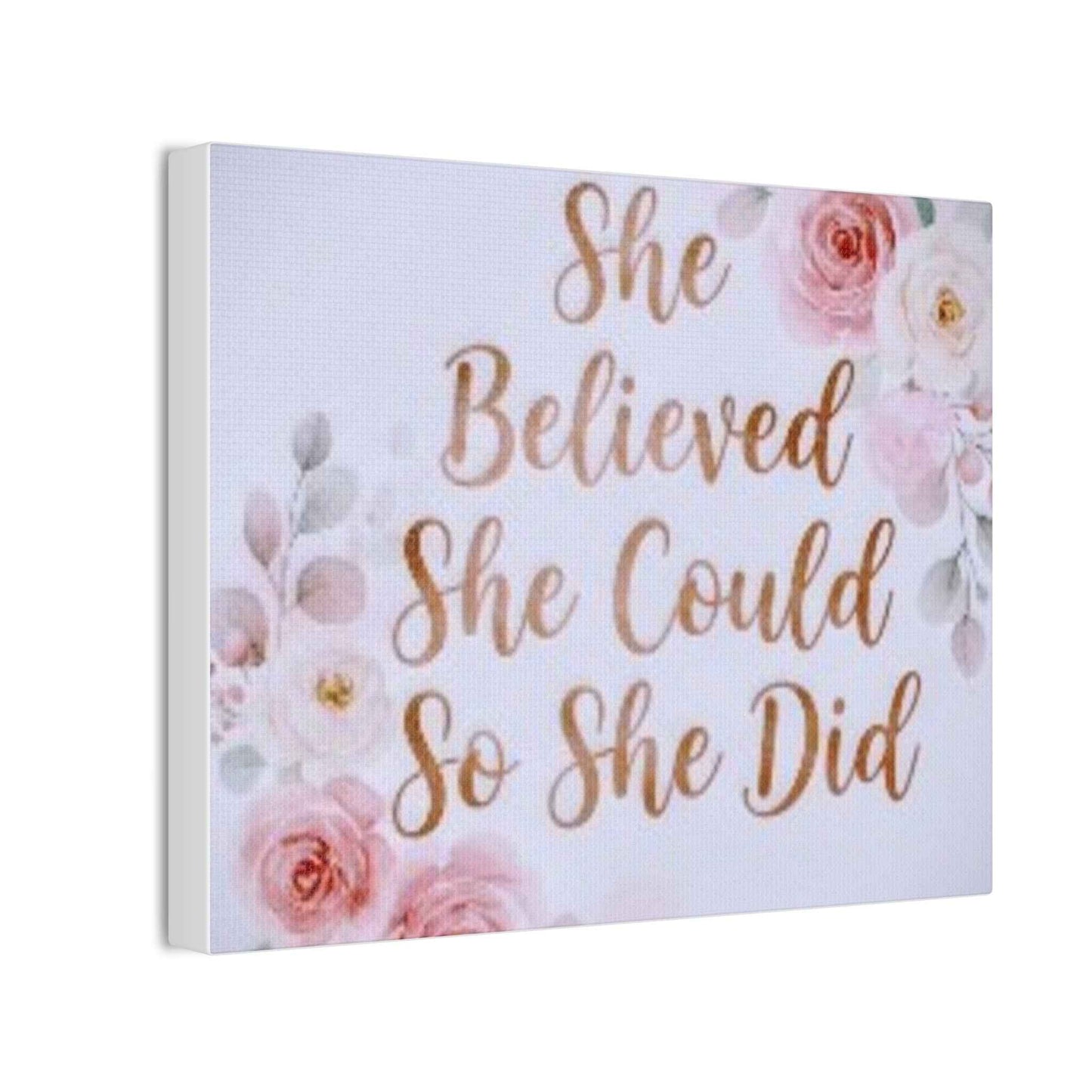 Canvas Wall Art — "She Believed She Could So She Did" Floral Motivational Print