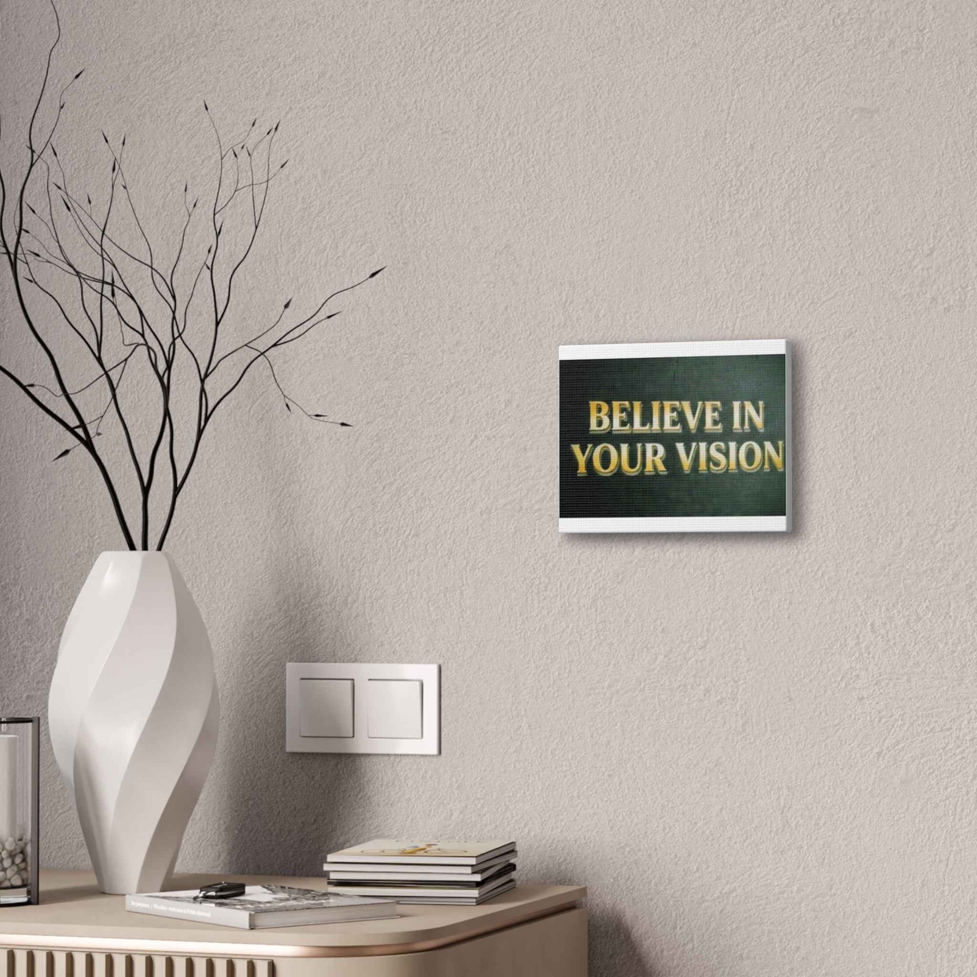 Believe in Your Vision Canvas Wall Art