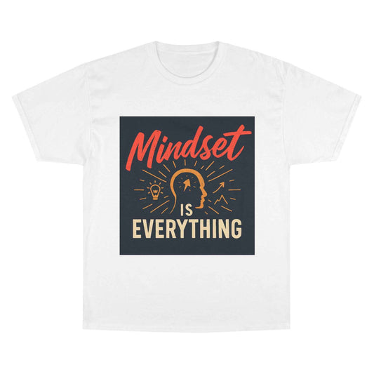 Mindset Is Everything T-Shirt — Motivational Champion Tee