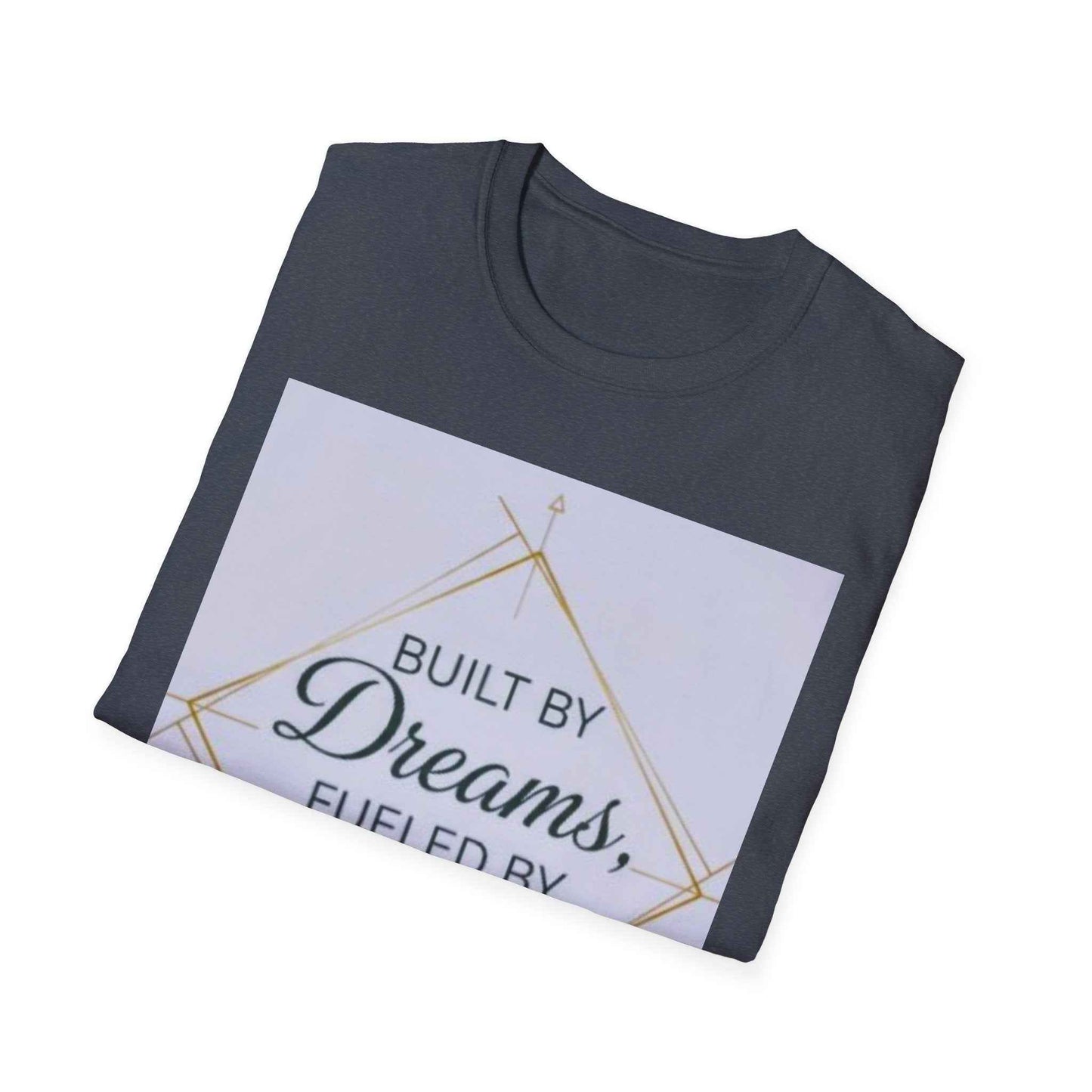 Built by Dreams Fueled by Action T-Shirt