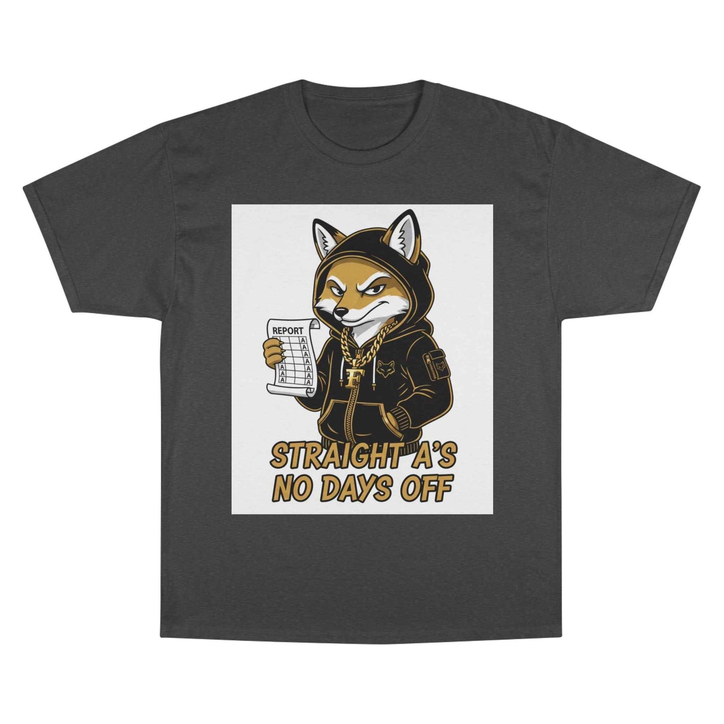 Straight A's No Days Off T-Shirt — Student Champion Tee