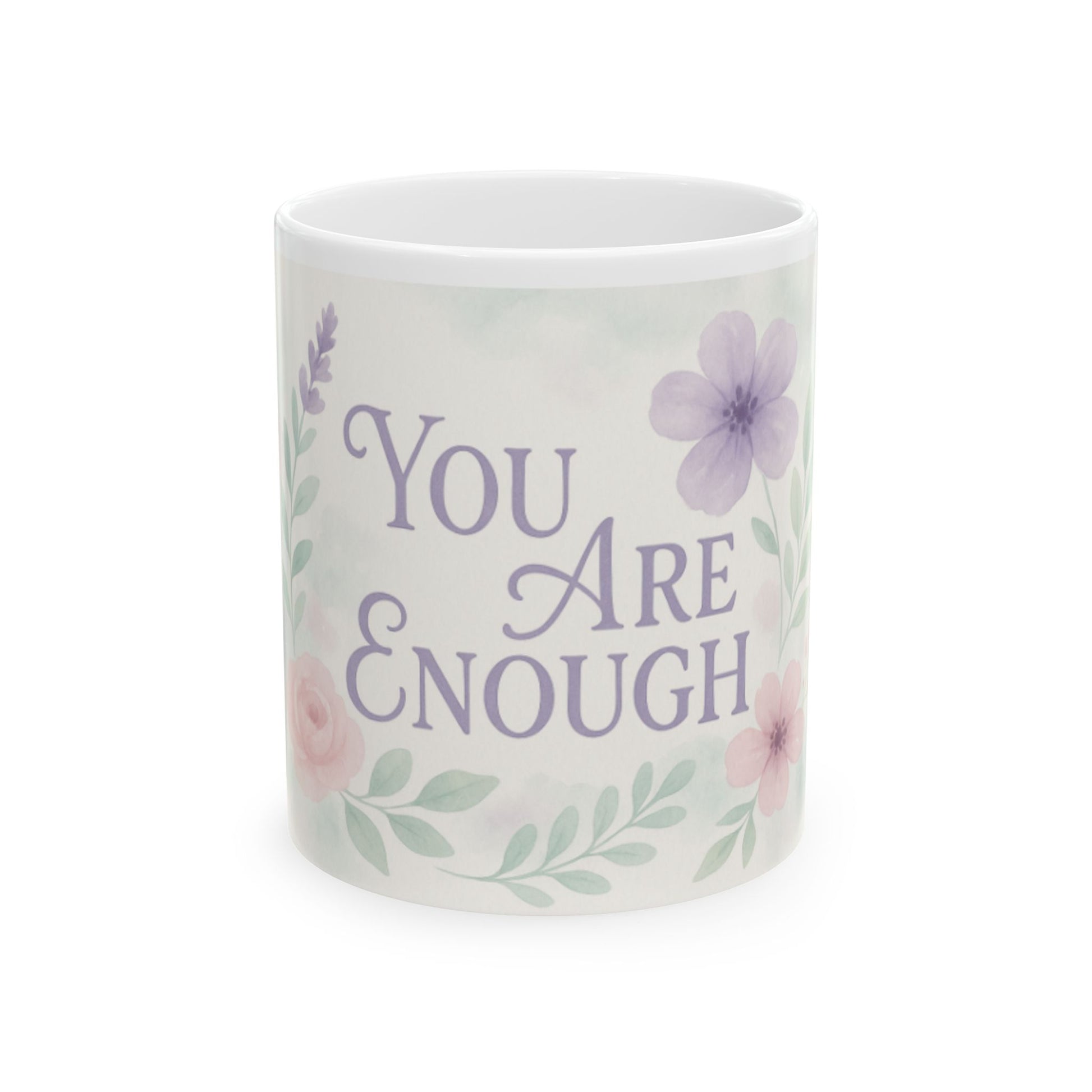 Motivational Floral Ceramic Mug - You Are Enough, Inspirational Gift, Coffee Mug, Self-Care Decor, Positive Affirmation Cup, Birthday Gift  Digital Art