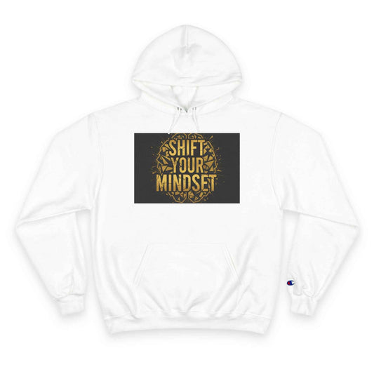 Shift Your Mindset Hoodie — Motivational Champion Hoodie