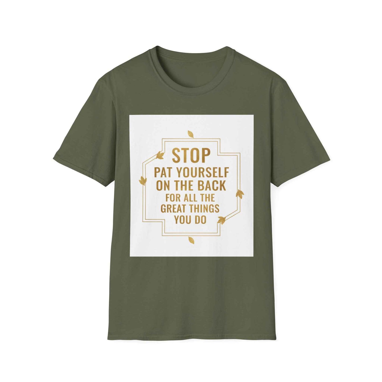 Motivational Tee — “Stop, Pat Yourself on the Back for All the Great Things You Do”
