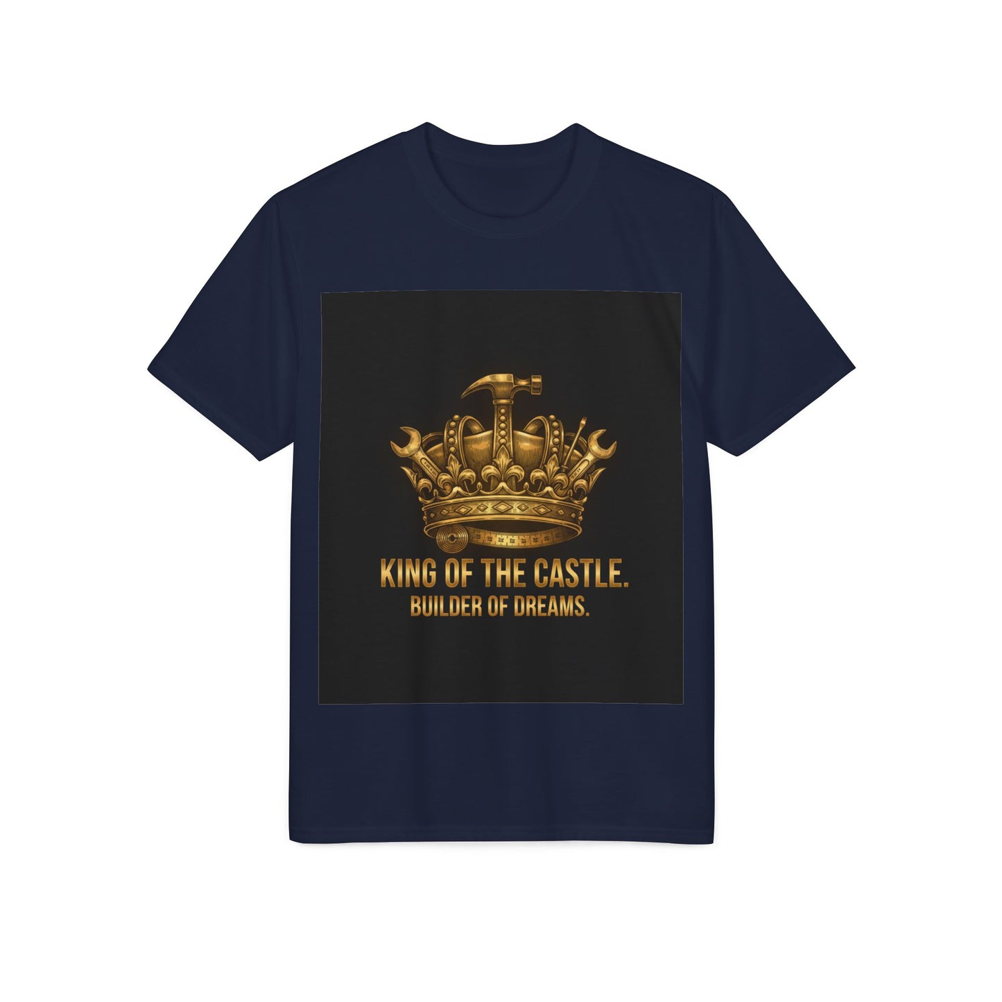 King of the Castle T-Shirt — Builder of Dreams Gold Crown Tee