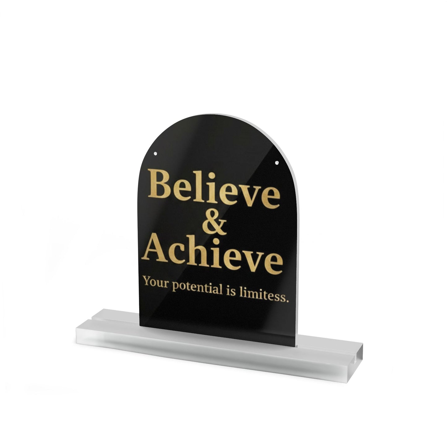 Acrylic Dome Table Sign — “Believe & Achieve” Motivational Desk Plaque