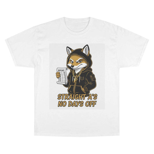 Straight A's No Days Off T-Shirt — Student Champion Tee