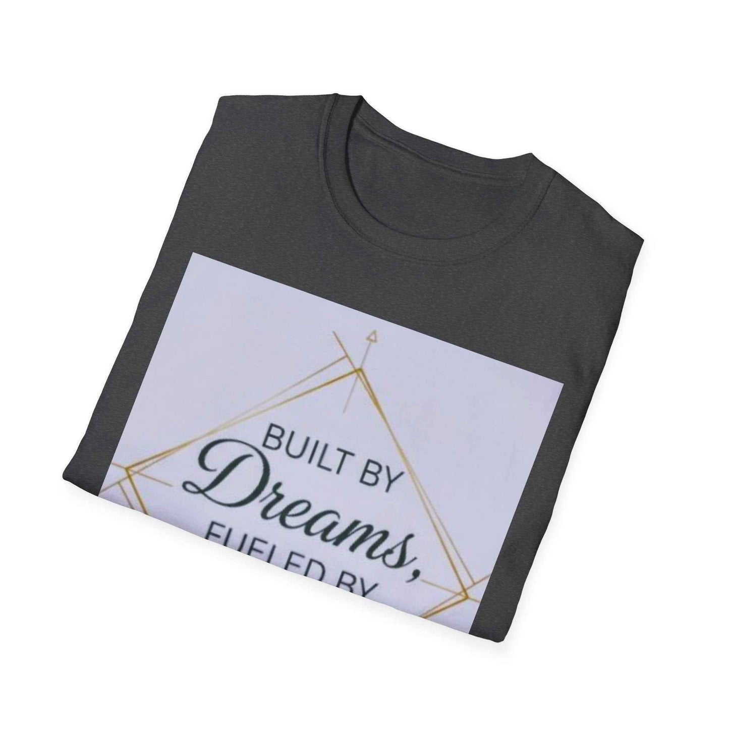 Built by Dreams Fueled by Action T-Shirt