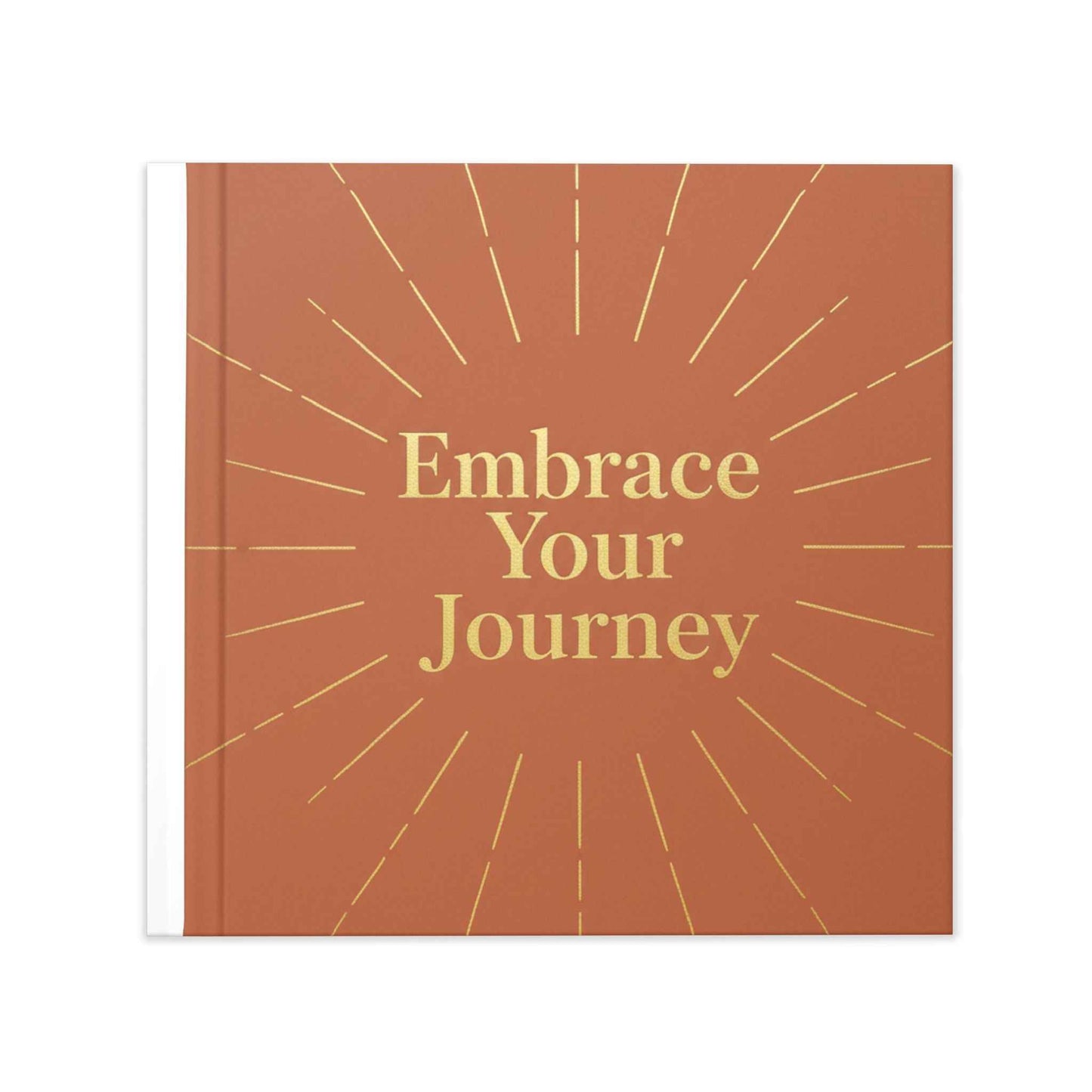 Embrace Your Journey Hardcover Photo Book — Inspirational Keepsake