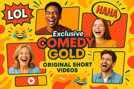 Exclusive Comedy Gold - Original Short Videos