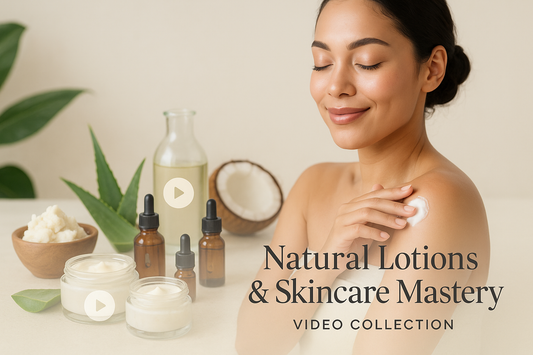 Natural Lotions & Skincare Mastery Video Collection